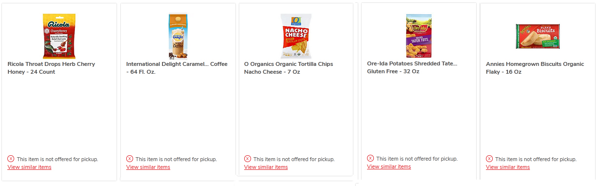 A hand-picked gallery of five items from Safeway is shown. Each has the subtitle 'This item is not offered for pickup.' Ricola Throat Drops Herby Cherry Honey 24 Count / International Delight Caramel ... Coffee 64 fl oz / O Organics Organic Tortilla Chips Nacho Cheese 7 oz / Ore-Ida Potatoes Shredded Tater Tots Gluten Free 32 oz / Annie's Homegrown Biscuits Organic Flaky Explodey 16 oz