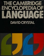 Cambridge Encyclopedia of Language, The