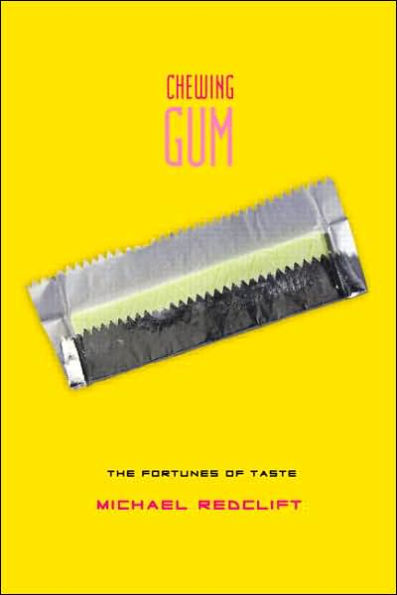 Chewing Gum: The Fortunes of Taste