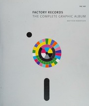 Factory records: the complete graphic album