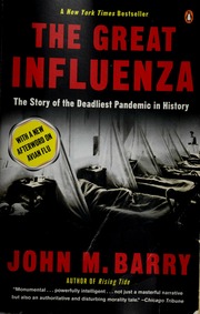 Great Influenza: The Story of the Deadliest Pandemic in History, The