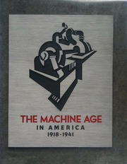 Machine Age in America, 1918-1941, The