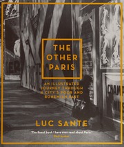 Other Paris: an Illustrated Journey Through a City's Poor and Bohemian Past, The