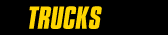 Trucks