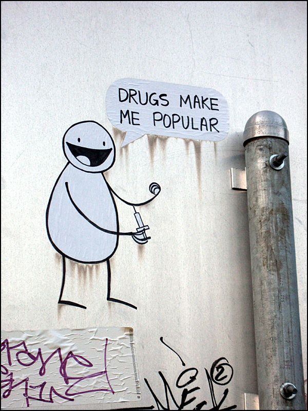 drugs make me popular street art